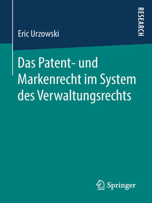 cover image of Das Patent- und Markenrecht im System des Verwaltungsrechts